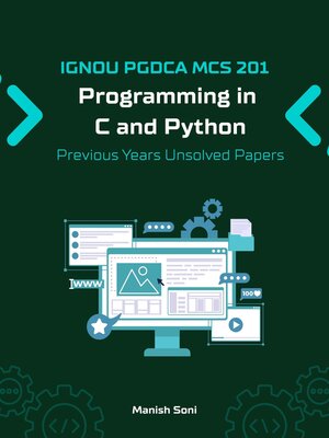 cover image of IGNOU PGDCA MCS 201 Programming in C and Python Previous Years Unsolved Papers